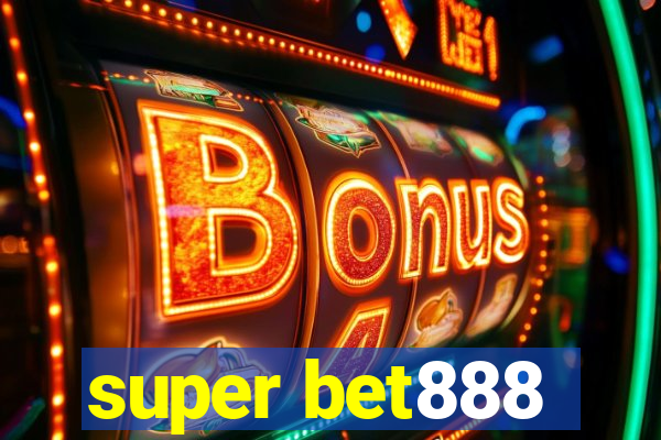 super bet888